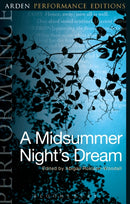 A Midsummer Night's Dream: Arden Performance Editions-9781474245197
