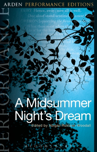 A Midsummer Night's Dream: Arden Performance Editions-9781474245197