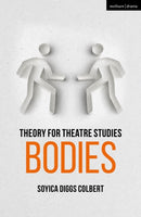 Theory for Theatre Studies: Bodies-9781474246316