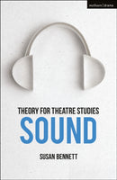 Theory for Theatre Studies: Sound-9781474246477