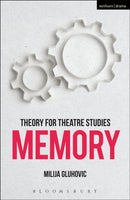 Theory for Theatre Studies: Memory-9781474246675
