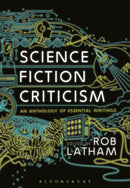 Science Fiction Criticism : An Anthology of Essential Writings-9781474248617