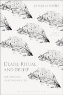Death, Ritual and Belief : The Rhetoric of Funerary Rites-9781474250955