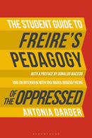 The Student Guide to Freire's 'Pedagogy of the Oppressed'-9781474255622