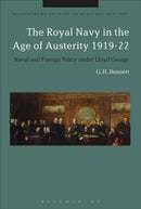 The Royal Navy in the Age of Austerity 1919-22 : Naval and Foreign Policy under Lloyd George-9781474268387