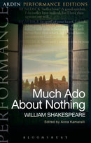 Much Ado About Nothing: Arden Performance Editions-9781474272094