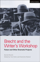 Brecht and the Writer''s Workshop