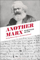 Another Marx : Early Manuscripts to the International-9781474273398