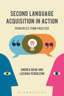 Second Language Acquisition in Action : Principles from Practice-9781474274869