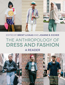 The Anthropology of Dress and Fashion : A Reader-9781474282567