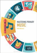 Mastering Primary Music-9781474296793