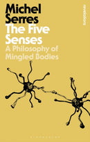 The Five Senses : A Philosophy of Mingled Bodies-9781474299640