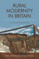 Rural Modernity in Britain : A Critical Intervention-9781474420952