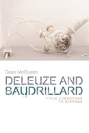 Deleuze and Baudrillard : From Cyberpunk to Biopunk-9781474425841
