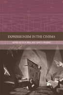 Expressionism in the Cinema-9781474425872