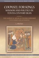 Counsel for Kings: Wisdom and Politics in Tenth-Century Iran : Volume II: The Nasihat al-muluk of Pseudo-Mawardi: Texts, Sources and Authorities-9781474426428