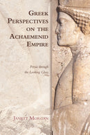 GREEK PERSPECTIVES ON THE ACHAEMENI
