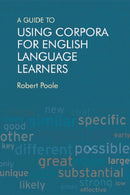 A Guide to Using Corpora for English Language Learners-9781474427173