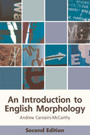 An Introduction to English Morphology : Words and Their Structure (2nd edition)-9781474428972