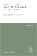Affirmation and Resistance in Spinoza : The Strategy of the Conatus-9781474430586