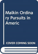 MALKIN ORDINARY PURSUITS IN AMERIC