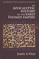 An Apocalyptic History of the Early Fatimid Empire-9781474432207