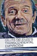 Gilles Deleuze's Transcendental Empiricism : From Tradition to Difference-9781474432252