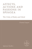 Affects, Actions and Passions in Spinoza : The Unity of Body and Mind-9781474433198