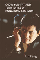 Chow Yun-fat and Territories of Hong Kong Stardom-9781474437516
