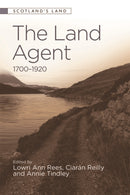 The Land Agent : 1700 - 1920-9781474438872