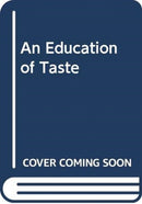 An Education of Taste in Colonial Egypt : Art, Aesthetics and Subject Formation-9781474442343