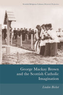 George Mackay Brown and the Scottish Catholic Imagination-9781474445764