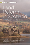 Land Reform in Scotland : History, Law and Policy-9781474446853