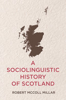 A Sociolinguistic History of Scotland-9781474448543