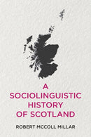 A Sociolinguistic History of Scotland-9781474448550