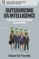 Outsourcing US Intelligence : Contractors and Government Accountability-9781474450232