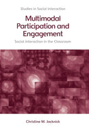 Multimodal Participation and Engagement : Social interaction in the Classroom-9781474455190