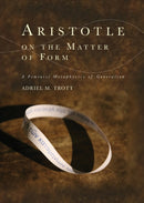 Aristotle on the Matter of Form : ? Feminist Metaphysics of Generation-9781474455237