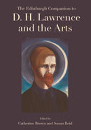 The Edinburgh Companion to D. H. Lawrence and the Arts-9781474456623