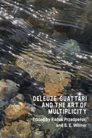 Deleuze, Guattari and the Art of Multiplicity-9781474457668