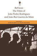 ReFocus: The Films of Joao Pedro Rodrigues and Joao Rui Guerra da Mata-9781474460811