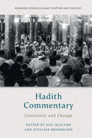 Hadith Commentary : Continuity and Change-9781474461054