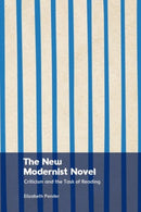 The New Modernist Novel : Criticism and the Task of Reading-9781474461481