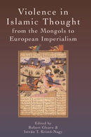 Violence in Islamic Thought from the Mongols to European Imperialism-9781474462600