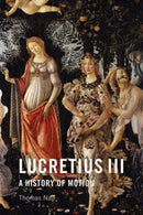 Lucretius III : A History of Motion-9781474464246