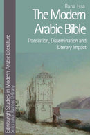 The Modern Arabic Bible : Translation, Dissemination and Literary Impact-9781474467155
