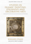 Studies in Islamic Painting, Epigraphy and Decorative Arts-9781474474764