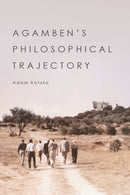 Agamben's Philosophical Trajectory-9781474476010