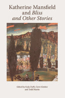 Katherine Mansfield and Bliss and Other Stories-9781474477314