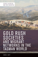 Gold Rush Societies and Migrant Networks in the Tasman World-9781474477352